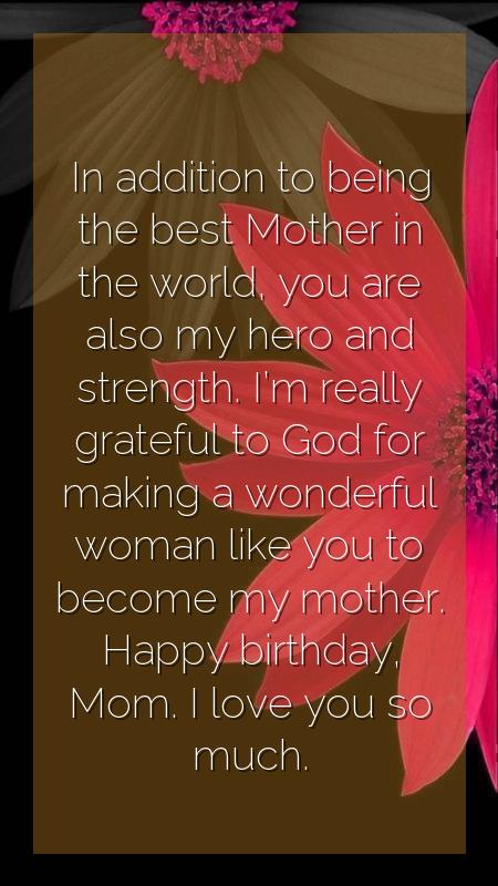 I love you mother and wish you nothing but happiness on this birthday of yours